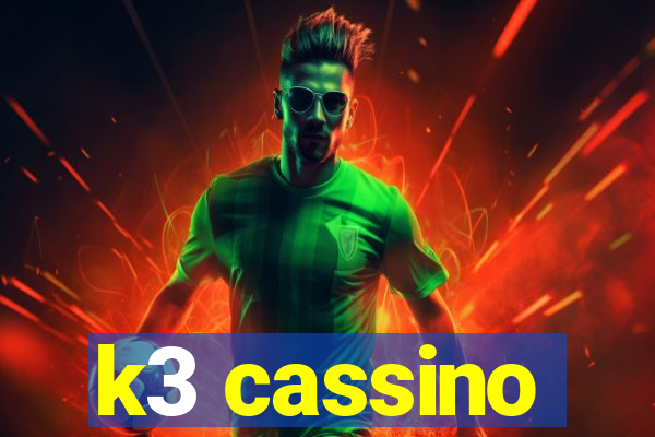 k3 cassino